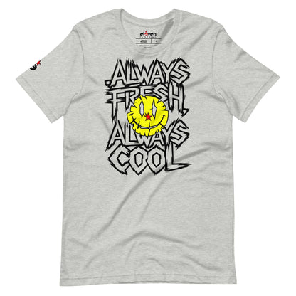 ALWAYS FRESH ALWAYS COOL
