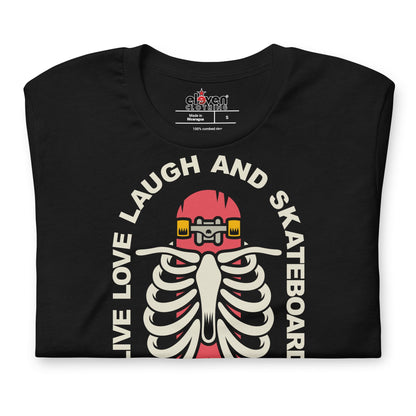 LIVE, LOVE, LAUGH, AND SKATEBOARD