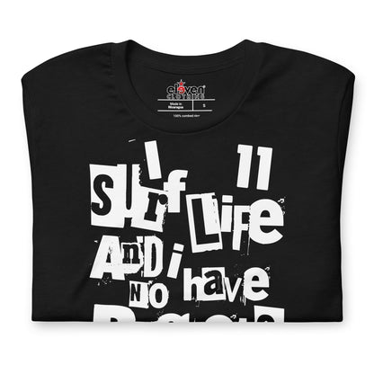 I SURF LIFE, AND I HAVE NO REGRETS!