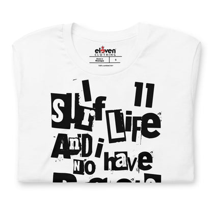 I SURF LIFE, AND I HAVE NO REGRETS!