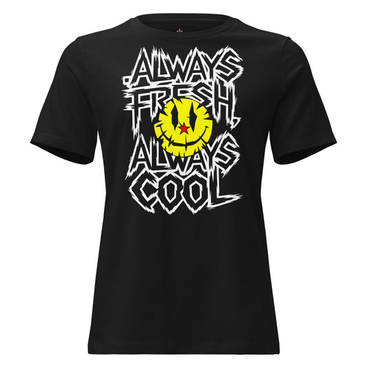 ALWAYS FRESH ALWAYS COOL